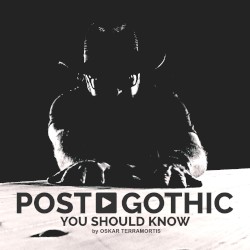 Post Gothic You Should Know