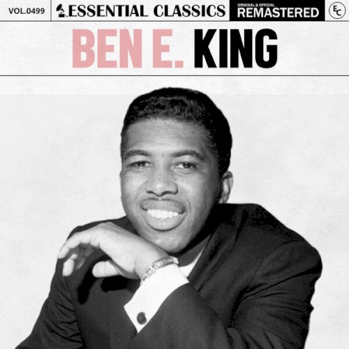 Essential Classics, Vol. 499: Ben E. King