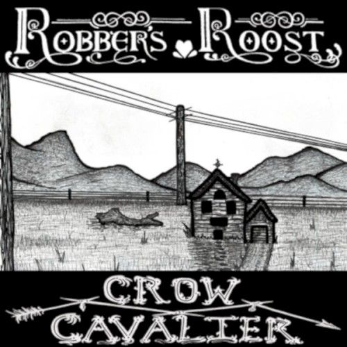 Home (Robber's Roost & Crow Cavalier Split)