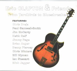 Eric Clapton & Friends: From Yardbirds to Bluesbreakers