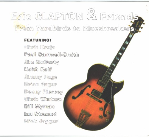 Eric Clapton & Friends: From Yardbirds to Bluesbreakers