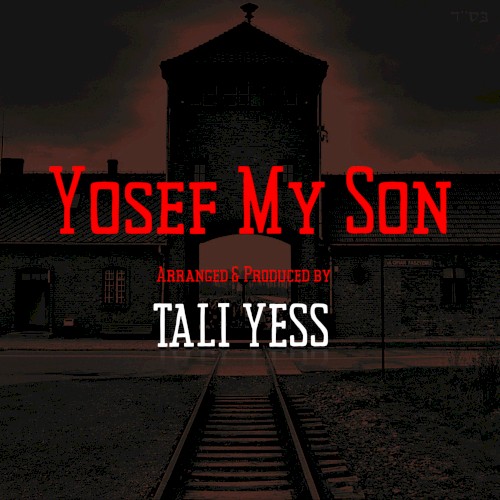 Yosef My Son