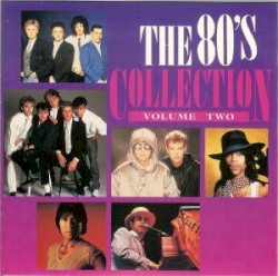 The 80’s Collection, Volume Two