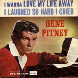(I Wanna) Love My Life Away / I Laughed So Hard I Cried