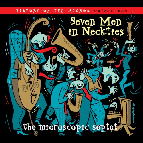 Seven Men in Neckties (The History of the Microscopic Septet Vol. 1)