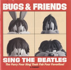 Bugs & Friends Sing the Beatles