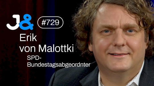 Jung & Naiv #729, „Erik von Malottki (SPD) über Glaubwürdigkeit, die Ampel & Fraktionszwang“