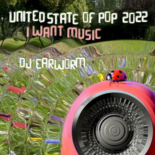 United State of Pop 2022 (I Want Music)