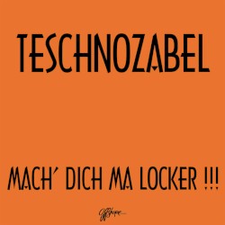Mach' Dich Ma Locker !!!