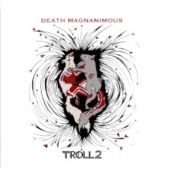 Death Magnanimous