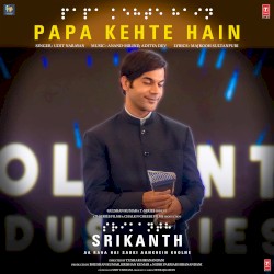 Papa Kehte Hain (From “Srikanth”)