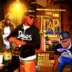 For the Trap N*ggaz