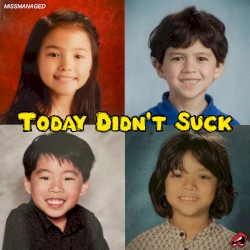 Today Didn’t Suck