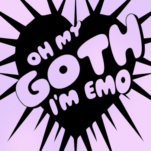 Oh My Goth I’m Emo