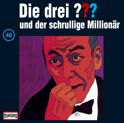 Die drei ??? 46: und der schrullige Millionär