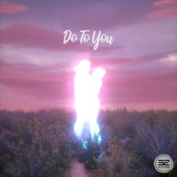 Do to You