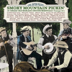 Smoky Mountain Pickin': 24 Great Bluegrass Instrumentals – Vintage 60’s