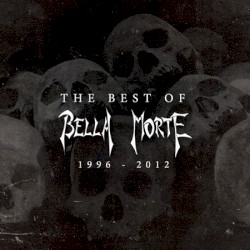 The Best of Bella Morte: 1996-2012