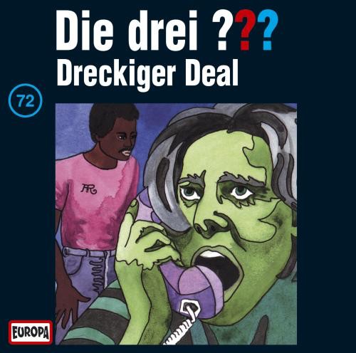 Die drei ??? 72: Dreckiger Deal