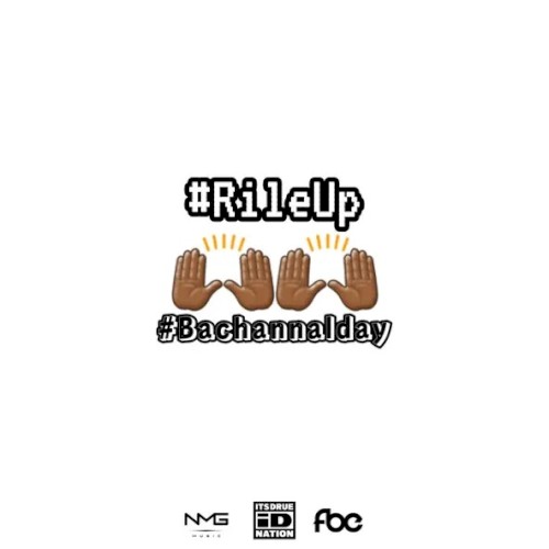 Rile Up "Bachannal Day"