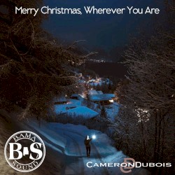 Merry Christmas, Wherever You Are