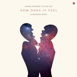 How Does It Feel (Aurosonic remix)