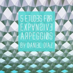 5 Etudes for Expansive Arpeggios