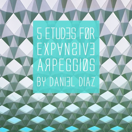5 Etudes for Expansive Arpeggios