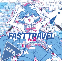FAST TRAVEL, Pt.2