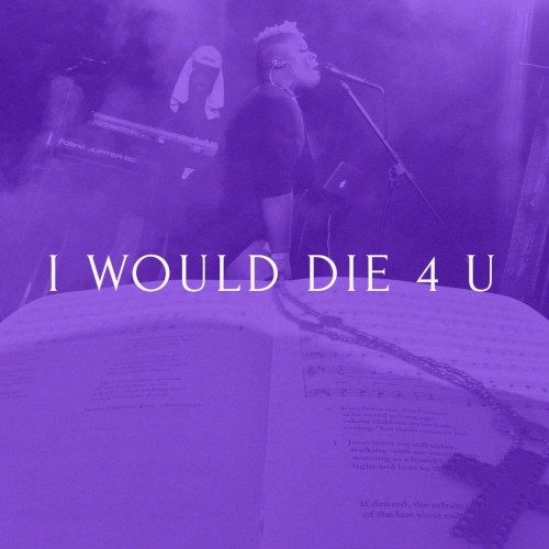 I Would Die 4 U
