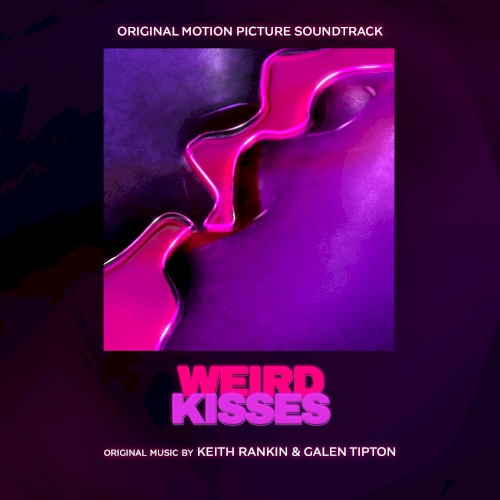Weird Kisses (Original Motion Picture Soundtrack)