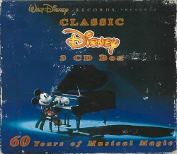 Classic Disney: 60 Years of Musical Magic