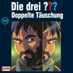Die drei ??? 102: Doppelte Täuschung