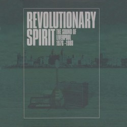Revolutionary Spirit: The Sound of Liverpool 1976–1988