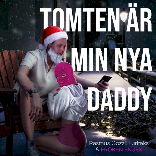 TOMTEN ÄR MIN NYA DADDY