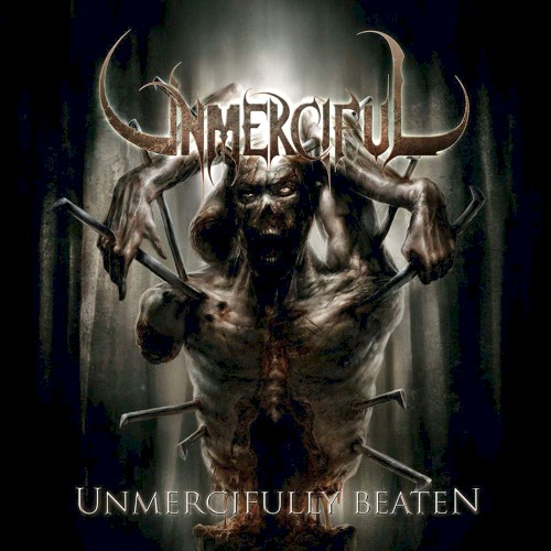 Unmercifully Beaten