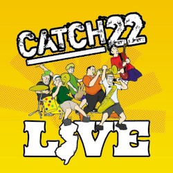 Catch 22 Live