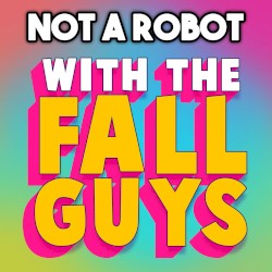 With the Fall Guys