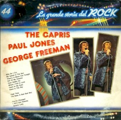 The Capris Paul Jones George Freeman (La grande storia del rock)