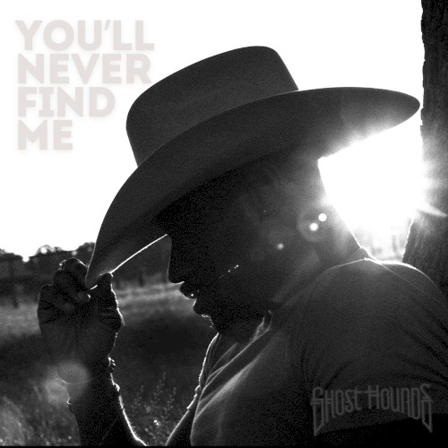 You’ll Never Find Me