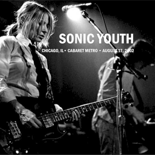 2002-08-17: Cabaret Metro, Chicago, IL, USA