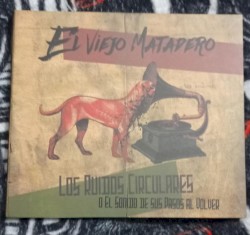 Los Ruidos Circulares O El Sonido de Sus Pasos Al Volver