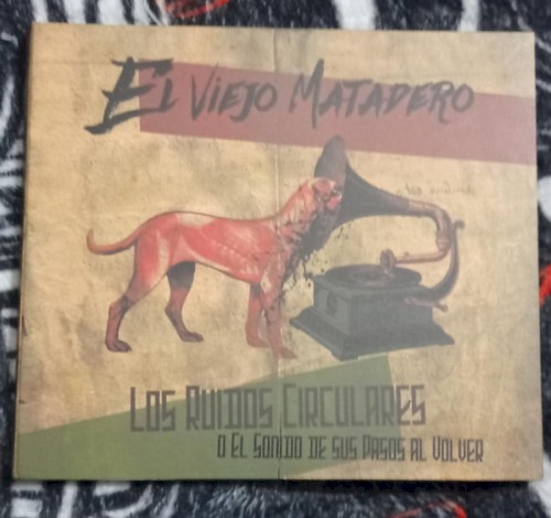 Los Ruidos Circulares O El Sonido de Sus Pasos Al Volver