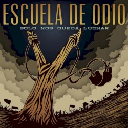 Solo nos queda luchar