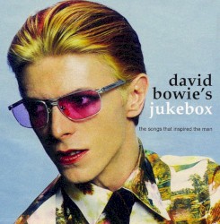 David Bowie's Jukebox: Songs That Inspired the Man