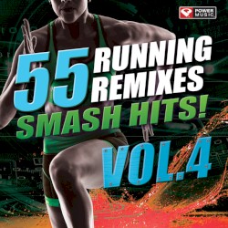 55 Smash Hits! - Running Remixes, Vol. 4