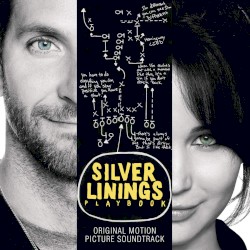 Silver Linings Playbook: Original Motion Picture Soundtrack