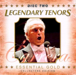 Legendary Tenors - Essential Gold