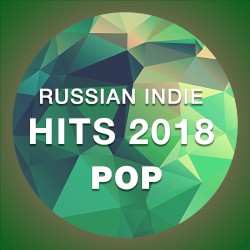Russian Indie. Hits 2018. Pop