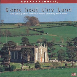 Come Heal This Land